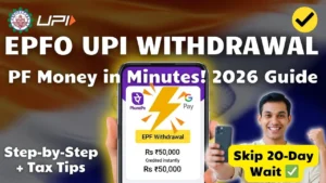 EPFO UPI Withdrawal 2026 guide infographic illustrating how to get PF money in minutes and skip the 20-day wait, with a smartphone screen displaying a successful ₹50,000 transaction via PhonePe or Google Pay.